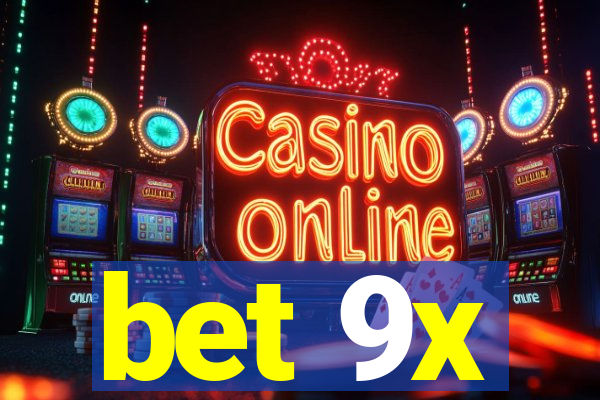 bet 9x
